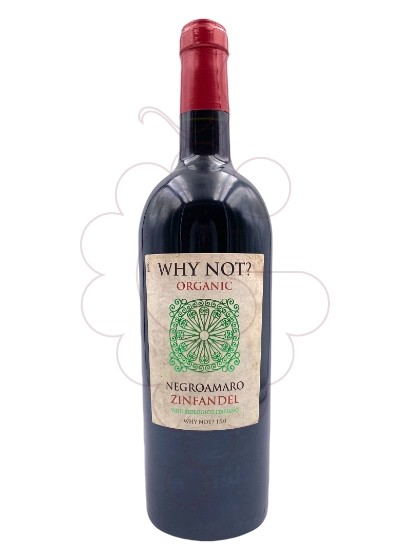 Photo Why Not? Organic Negromaro-Zinfandel vin rouge